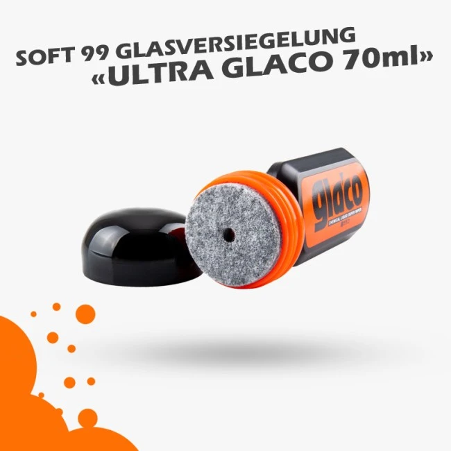 Soft99 Ultra Glaco Glasversiegelung 70ml